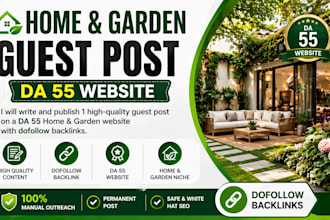 do guest post on da 55 home and garden websites