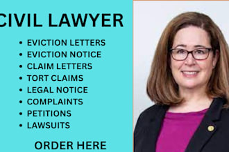 be your civil lawyer for tort claims,contract breaches, landlord tenant disputes