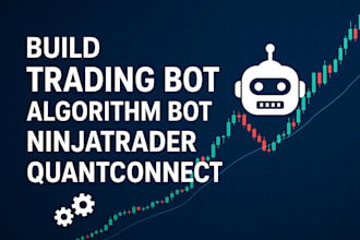 develop forex trading bot, polymarket bot, ninjatrader bot, quantconnect