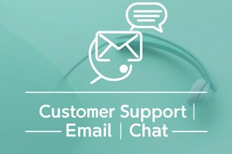 be your virtual assistant and customer support specialist