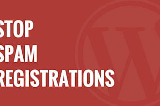stop wordpress spam registration, spam email, and add protection to your forms