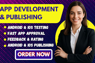 develop and publish android and IOS mobile app with 20 testers