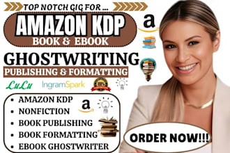 be book writer book formatting for amazon KDP book publishing ebook ghostwriter
