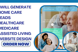 generate home care leads healthcare medicare assisted living insurance  website