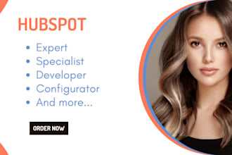 be your hubspot expert, hubspot specialist, crm expert, hubspot developer