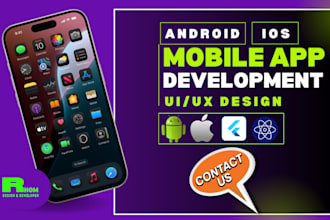 develop android, ios mobile app with flutter or react native and ui ux design