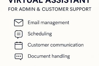 be your virtual assistant for admin and customer support tasks