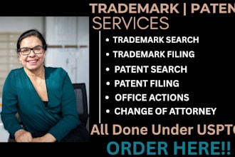 conduct deep trademark and patent search, tm and patent filing for US and non US
