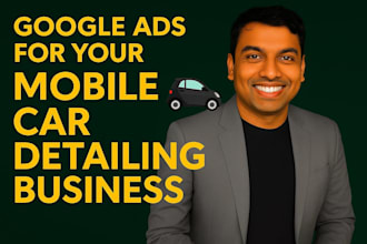 set up and manage google ads for your mobile car detailing business