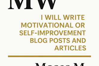 write motivational or self improvement blog posts and articles