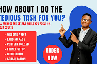 setup your course website, quizzes, material uploading,  curriculum, sales page