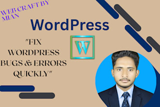 fix wordpress bugs, errors and issues fast in 24 hours