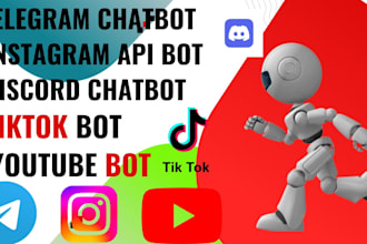 do youtube bot, tiktok bot, instagram API bot, telegram bot, ai twitter bot