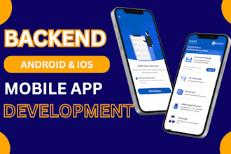 be your backend developer for mobile app development andriod ios app development
