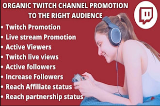 promote your twitch channel to bring organic live viewers, twitch followers