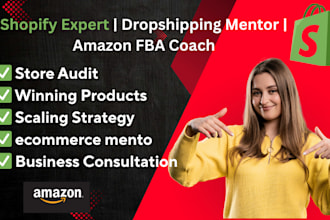 your shopify specialist dropshipping mentor amazon fba ecommerce expert