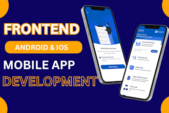 be your front end developer for mobile app android ios app development