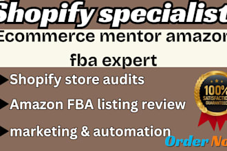 do your shopify specialist  dropshipping ecommerce mentor amazon fba expert