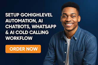 setup gohighlevel automation, ai chatbots, whatsapp and ai cold calling workflow
