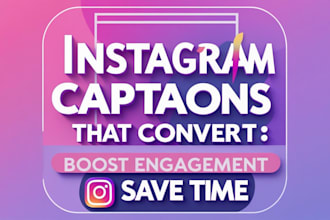 write scroll instagram captions and content that boost engagement