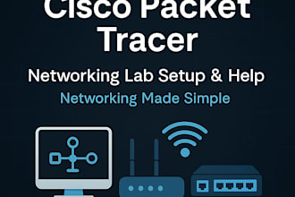 configure cisco packet tracer labs and solve networking assignments