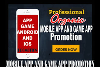 do organic android mobile app promotion, game promotion, app installs, marketing