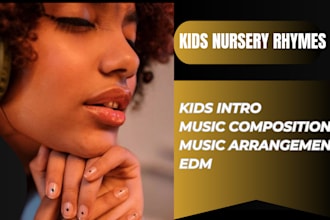 compose and produce kids song, old nursery rhymes, kids youtube channel intro