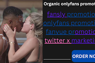 do fast subs onlyfans promotion,ai fanvue promotion, fansly, twitter x marketing