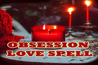 cast a obsession love spell fast results within 21 hours