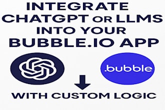 integrate chatgbt llms into bubble io app with custom logic