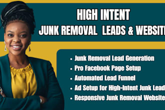 build a junk removal website and generate high intent leads