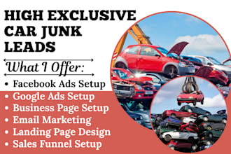 generate quality car junk leads car seller leads car hauling via facebook ads