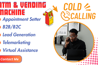 do cold calling generate leads and set appointments for vending or atm placement