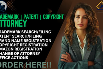 make a deep trademark and patent search, tm filing, copyright for US and non US