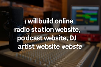 build online radio station website, podcast website, dj website, artist website