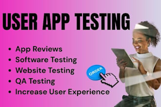do QA and user testing and review you app, website, games etc