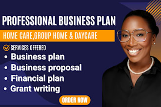 write a professional business plan for your home care or group home services