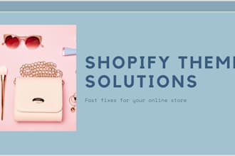 fix shopify bugs and customize your shopify theme