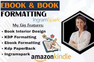 do book formatting for KDP, ingramspark paperback, ebook layout interior design