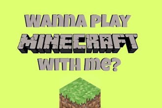 play with you if you are alone ,on minecraft
