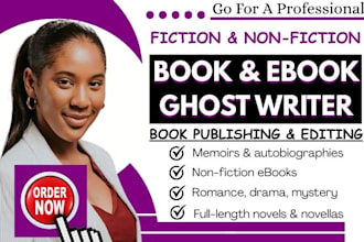 ghostwrite fiction and nonfiction, ebook memoir romance, short story book, novel