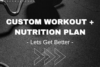create custom workout and nutrition plans to support your lifestyle and goals