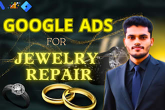 manage google ads for jewelry repair services and jewelry stores