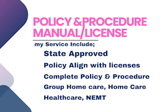 write policy and procedure, other document and get licensed for home care, nemt
