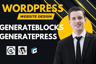 design a responsive wordpress website using generatepress and generateblocks