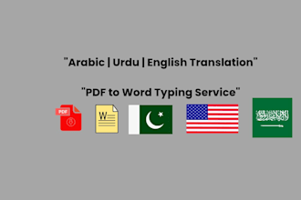 professional typing  translation in english arabic and urdu with fast delivery