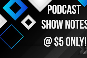 write engaging and SEO optimized podcast show notes