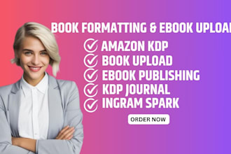 upload, format books, ebook and manuscripts for amazon KDP, lulu and ingramspark