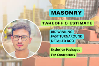do detailed masonry takeoff and cost estimation for construction projects