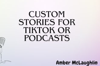 write an engaging story for tiktok, podcast, or project